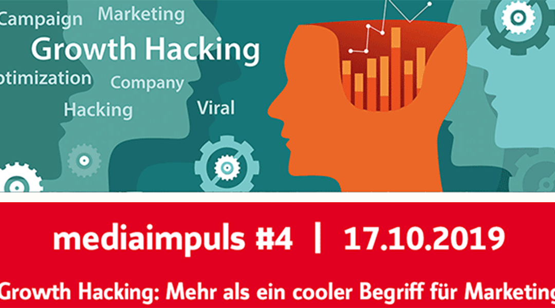 mediaimpuls #4 – Growth Hacking: Mehr als ein cooler Begriff für Marketing?