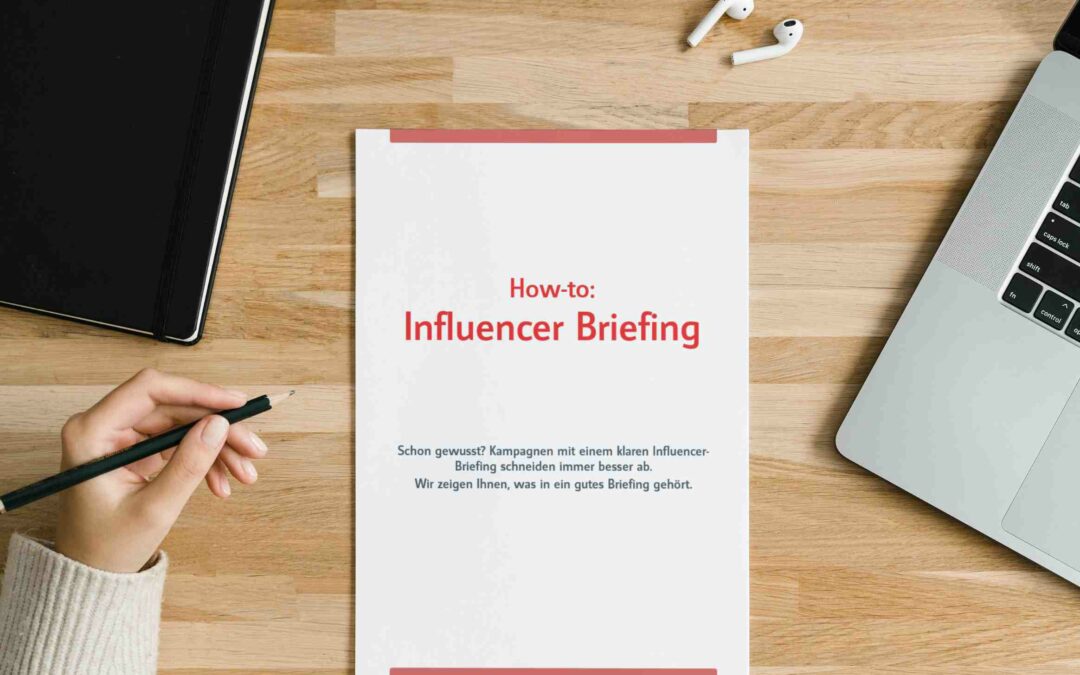 Influencer richtig briefen: Ein Leitfaden