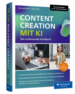 Content Creation mit KI: Das Workbook zu ChatGPT, Claude, Gemini, Midjourney, Flux, RunwayML, ElevenLabs, Suno & Co. für den Einsatz in Marketing, ... Recherche und mehr – Ausgabe 2026